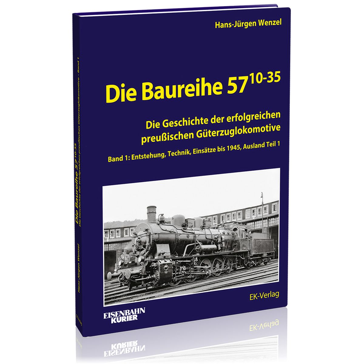 EK-Verlag 6036 - Buch - Eisenbahn Kurier - Die Baureihe 57.10-35 - Band 1: Entstehung, Technik, Einsätze bis 1945