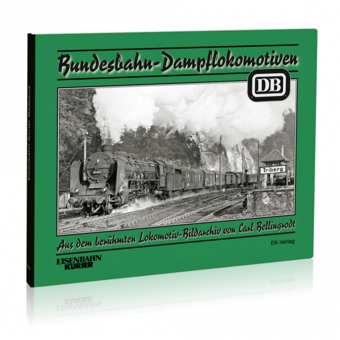EK-Verlag 204 - Buch - Eisenbahn Kurier - Bundesbahn-Dampflokomotiven - Carl Bellingrodt